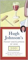 Hugh Johnson's Pocket Encyclopedia of Wine 2001