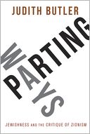 Parting Ways: Jewishness and the Critique of Zionism