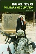 The Politics of Military Occupation