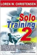 Solo Training 2: The Martial Artist's Guide to Stronger, Faster and More Effective Grappling, Kicking and Punching