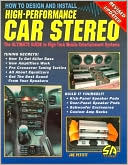How to Design and Install High-Performance Car Stereo: The Ultimate Guide to High-Tech Mobile Entertainment Systems