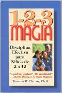 1-2-3 Magia: Disciplina efectiva para niños de 2 a 12