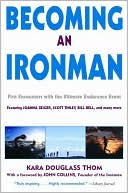 Becoming an Ironman: First Encounters with the Ultimate Endurance Event