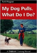 My Dog Pulls. What Do I Do?