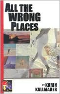 All the Wrong Places