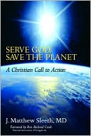 Serve God, Save the Planet: A Christian Call to Action