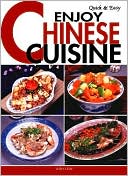 Enjoy Chinese Cuisine (Quick and Easy Series)