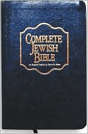 Complete Jewish Bible: An English Version of the Tanakh (Old Testament) and B'Rit Hadashah (New Testament)