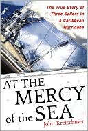download At the Mercy of the Sea : The True Story of Three Sailors in a Caribbean Hurricane book