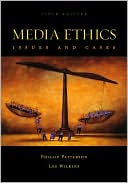 Media Ethics : Issues and Cases