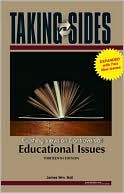 Taking Sides Educational Issues: Clashing Views on Controversial Educational Issues