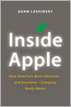 Inside Apple: How America's Most Admired--and Secretive--Company Really Works