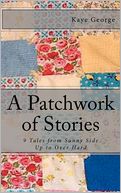 A Patchwork of Stories: 9 Tales from Sunny Side up to over Hard