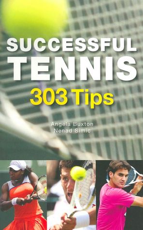 Successful Tennis: 303 Tips