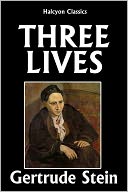 Three Lives by Gertrude Stein
