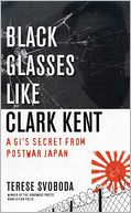 Black Glasses Like Clark Kent: A GI's Secret from Postwar Japan