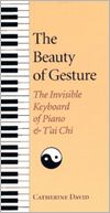 Beauty of Gesture: The Invisible Keyboard of Piano and Tai Chi