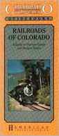 Colorado Traveler Guidebook: Railroads Of Colorado (1988)
