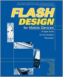 Flash Design for Mobile Devices: A Style Guide for the Wireless Revolution
