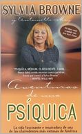 Aventuras de una psiquica: La vida fascinante e inspiradora de una de las clarividentes mas exitosas de America (Adventures of a Psychic: The Fascinating and Inspiring True-Life Story of One of America's Most Successful Clairvoyants)