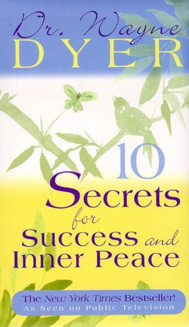 Free download pdf book 10 Secrets for Success and Inner Peace by Wayne W. Dyer 9781561708758
