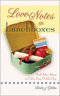 download Love Notes in Lunchboxes (and Other Ideas to Color Your Child's Day) book