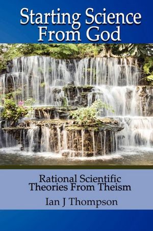 Starting Science From God