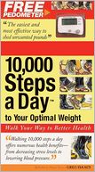 10,000 Steps a Day to Your Optimal Weight: Walk Your Way to Better Health