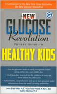 download The New Glucose Revolution : Pocket Guide to Healthy Kids book