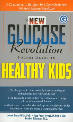 The New Glucose Revolution: Pocket Guide to Healthy Kids
