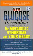 The New Glucose Revolution Pocket Guide to the Metabolic Syndrome and Your Heart