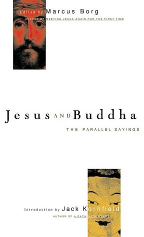 Jesus and Buddha: The Parallel Sayings