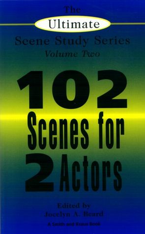 Ultimate Scene Study Book: 102 Short Scenes for Two Actors