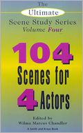 104 Scenes for 4 Actors (The Ultimate Scene Study Series #4)