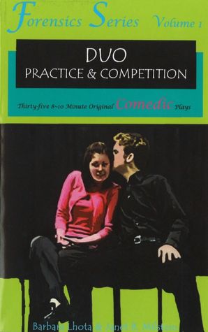 Forensics Series, Duo Practice & Competition, Thirty-five 8-10 Minute Original Comedic Plays