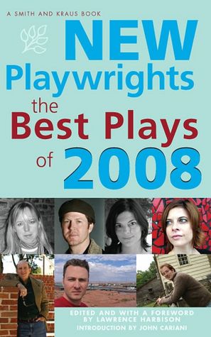 New Playwrights: The Best Plays of 2008