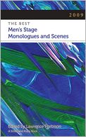 The Best Men's Stage Monologues and Scenes 2009