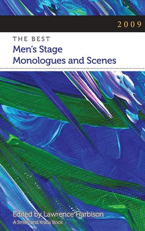 The Best Men's Stage Monologues and Scenes 2009