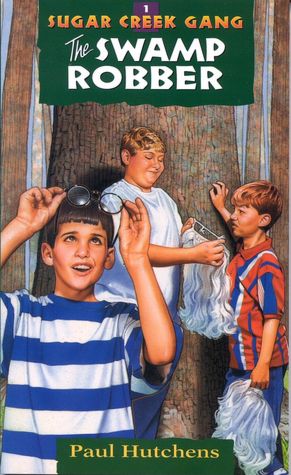 The Swamp Robber (Sugar Creek Gang Series #1)