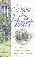 Stories for the Heart - Over 100 Stories to Encourage Your Family, Original Collection
