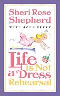 Life is not a Dress Rehearsal