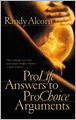 ProLife Answers to ProChoice Arguments