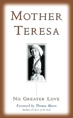 Free download textbooks pdf format No Greater Love  (English literature) 9781577312017 by Mother Teresa