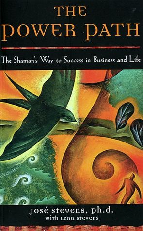 Power Path: The Shaman's Way to Success in Business and Life
