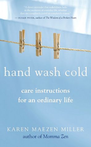 Hand Wash Cold: Care Instructions for an Ordinary Life