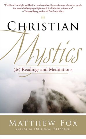 Christian Mystics: 365 Readings and Meditations