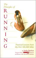 The Principles of Running: Practical Lessons from My First 100,000 Miles