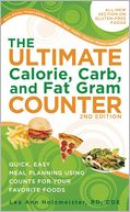 The Ultimate Calorie, Carb, and Fat Gram Counter: Quick, Easy Meal Planning Using Counts for Your Favorite Foods