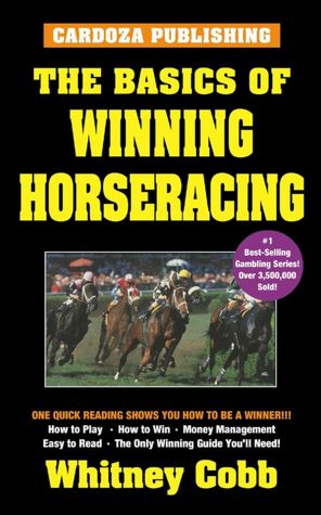 Basics of Winning Horseracing (Gambling Books Series)