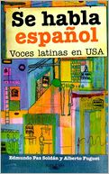 Se habla español: Voces latinas en USA